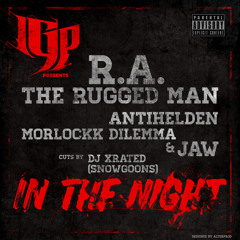 LGP - In The Night feat. R.A. The Rugged Man, Antihelden, JAW & Morlockk Dilemma