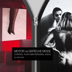 Motor vs Depeche Mode - Control Your Own Personal Jesus by fade:over