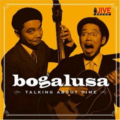 Bogalusa /  Wrap Your Troubles in Your Dreams