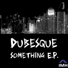 DBSQ001 | Dubesque - Something (Main Mix)
