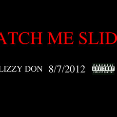 Catch Me Slidin