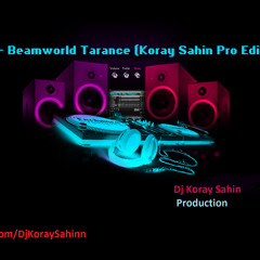 HOUSE - Beamworld Tarance (Koray Sahin Pro Edit)2012