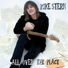"All Over The Place" by Mike Stern
