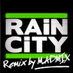 RAIN City (MADMIX remix)