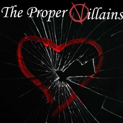 The Proper Villains - "Shattered"