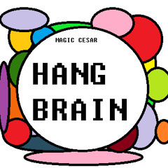 Hang Brain AKA Capetzio