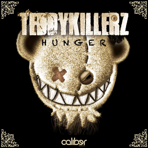 Teddy Killerz - Hunger (Caliber Music 021)