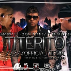 TITERITO - FARRUKO FT. COSCULLUELA, ÑENGO FLOW (REMIX) - DJ TAO !!