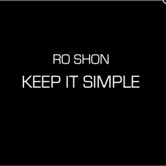 RO•SHON - Keep It Simple