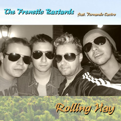 The Frenetic Bastards - Rolling Hay