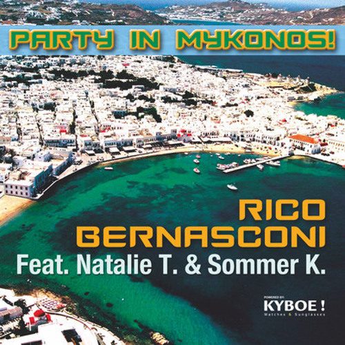 Rico Bernasconi feat Natalie T & Sommer K - Party In Mykonos (Gloster & Lira Remix)