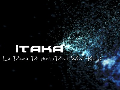 Itaka - La Danza De Ibiza (Daniel Weck Remix)
