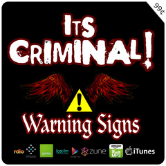 Its Criminal - Warning Signs