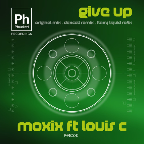 Give Up - Moxix, Dexcell, Flaxy Ft Louis C (SingleMix) [OUT NOW!]