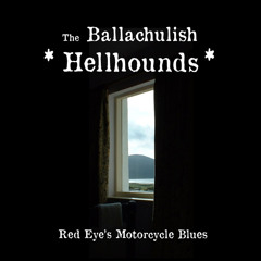 The Ballachulish Hellhounds - Iron Horse (Born To Lose)