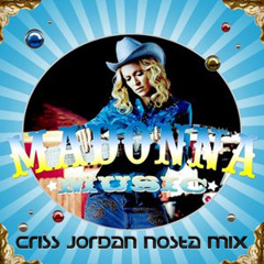 Madonna - Music (Criss Jordan Nosta Mix)