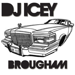 Brougham- DJ Icey