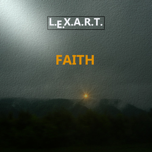 L.E.X.A.R.T. - Faith (L.E.X.A.R.T. Remix) [Track Preview from Single "Faith"]