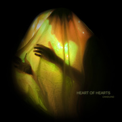 Heart Of Hearts  "Candling"