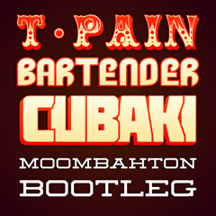T-Pain - Bartender (Cubaki Moombahton Bootleg) FREE DOWNLOAD @ WALMER CONVENIENCE/LINK INSIDE