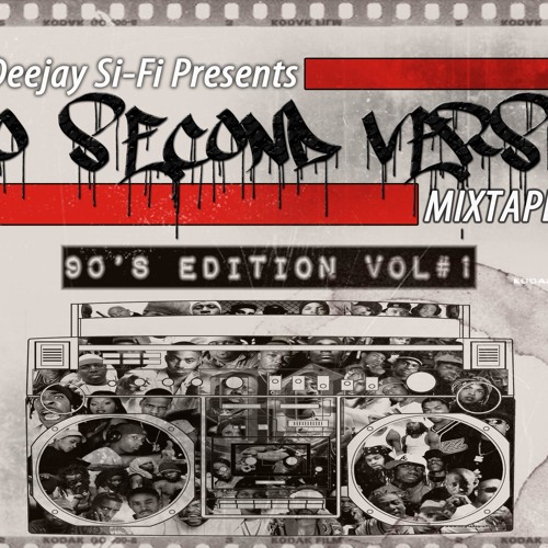 Deejay Si-Fi "No Second Verse Mixtape" 90's Edition Vol#1
