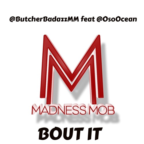 Bout It - Butcher Badazz ft. Oso Ocean