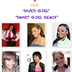 "Saved Girl" Robby Jerome & Kevo "Smart Girl Remix"