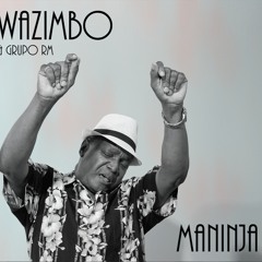 Maninja by: Wazimbo & Grupo RM