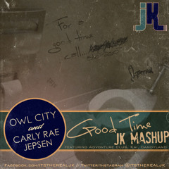 Owl City & Carly Rae Jepsen vs. Adventure Club, Kai, & Candyland - Good Time (JK Mashup)