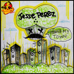Jesse Perez - "Miami's My Town" (Preview)