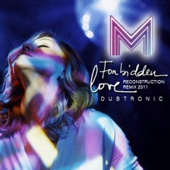 Madonna - Forbidden Love (Dubtronic Reconstruction Remix)