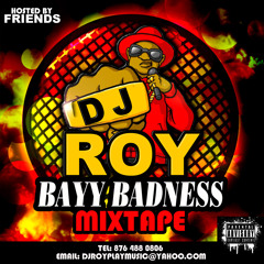 DJ ROY BAY BADNESS MIXTAPE