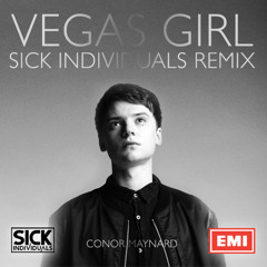 Conor Maynard - Vegas Girl (SICK INDIVIDUALS Remix)  / EMI Capitol Records