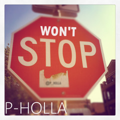 Won't Stop- P-Holla