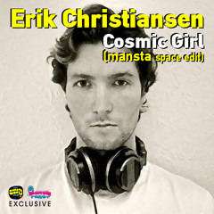 Erik Christiansen - Cosmic Girl (MANSTA Space Edit)