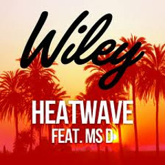 Wiley  - heatwave (Mark Batty Jackin Bootleg)