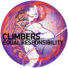 Climbers- Equal Responsibility(original mix) Out now on Beatport Support it :)
