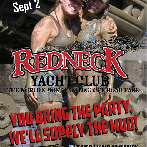 Redneck Yacht Club Labor Day Weekend Blowout Aug 31 - Sept 2.