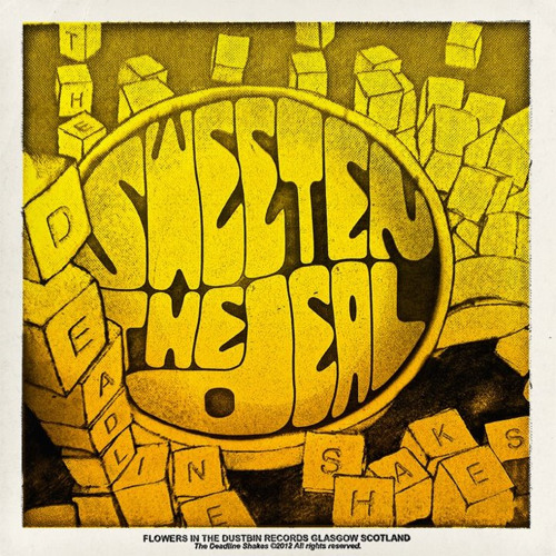 The Deadline Shakes - Sweeten the Deal (2012 single version)