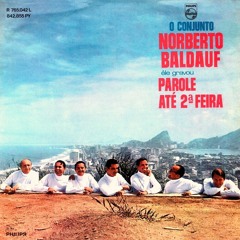Onda (Wave) (Tom Jobim, s/data) - Conjunto Norberto Baldauf, 1968