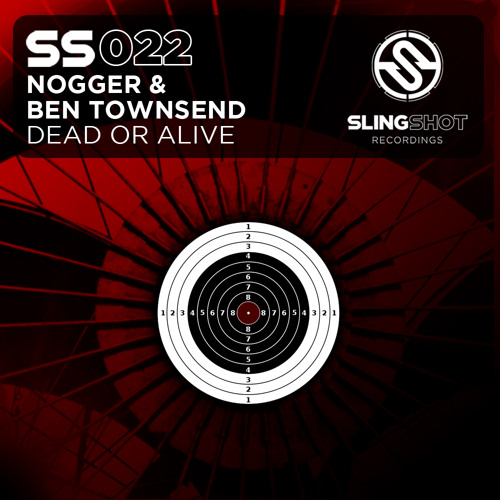 Nogger & Ben Townsend - Dead Or Alive (Slingshot Recordings) *Out Now!*
