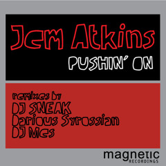 Jem Atkins - Pushing On (DJ Mes Town Business Mix) - Magnetic Recordings (96 kbps preview)