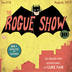 The Rogue Show  Episode 018 - Luke Fair