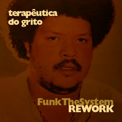 Funk the System - Terapeutica do Grito (Sample)