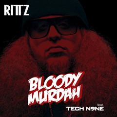 Rittz Ft. Tech N9ne - Bloody Murdah