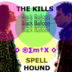 The Kills - Black Balloon (Spell Hound Remix)