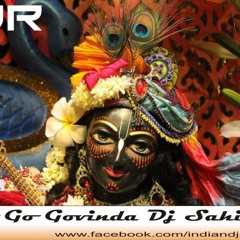 Go Go Govinda ( Raipurian Style Mix ) DJ Sahil Aka Mayank Padalia
