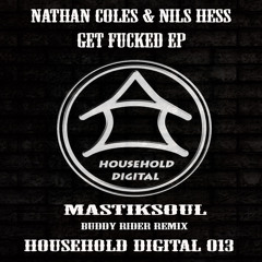 Butty rider clip Household 013 Get Fucked = Nathan Coles & Nils Hess