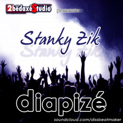 Diapizé : STANKY ZIK