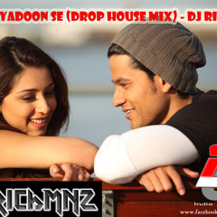 Teri Yadoon Se (Drop House Mix DJ Richmnz)